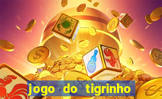 jogo do tigrinho bet vip